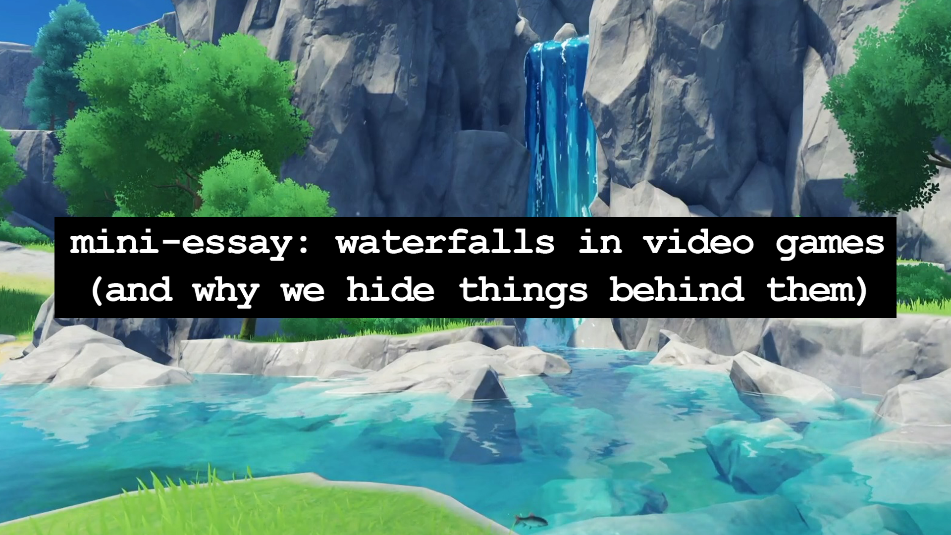 mini-essay: waterfalls in video games (and why we hide things behind ...