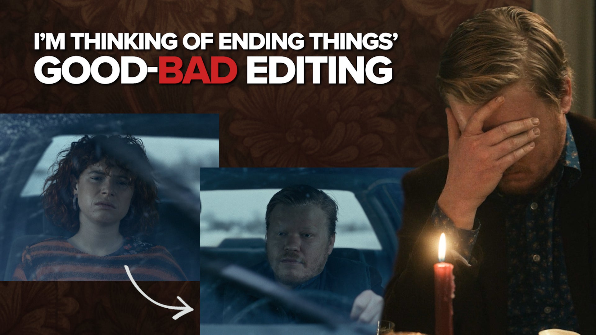 When Bad Editing is Good - I'm Thinking of Ending Things | Nebula