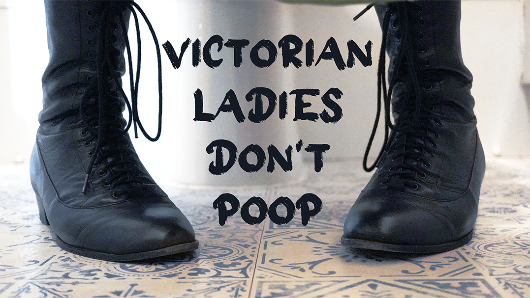 Victorian Ladies Don't Poop | Nebula