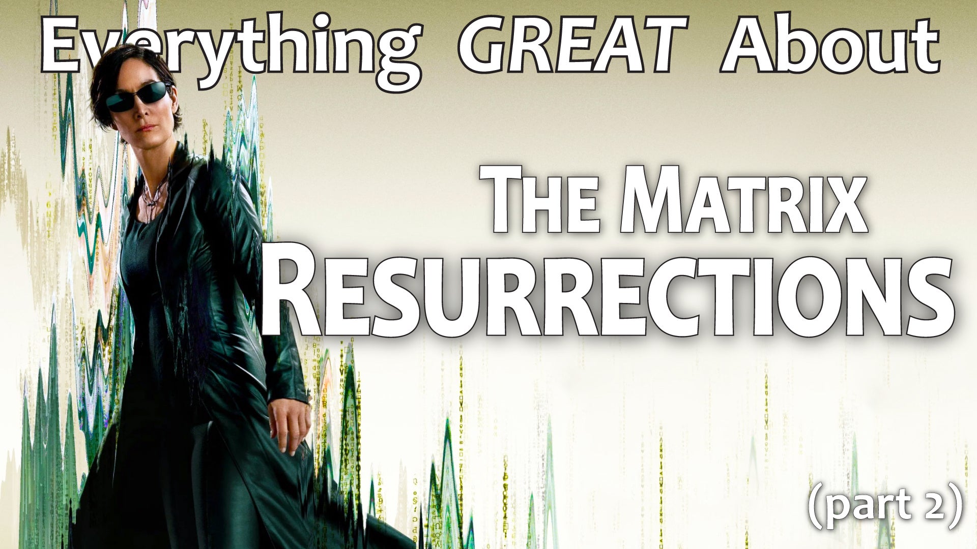 Everything GREAT About The Matrix Resurrections! (Part 2) | Nebula