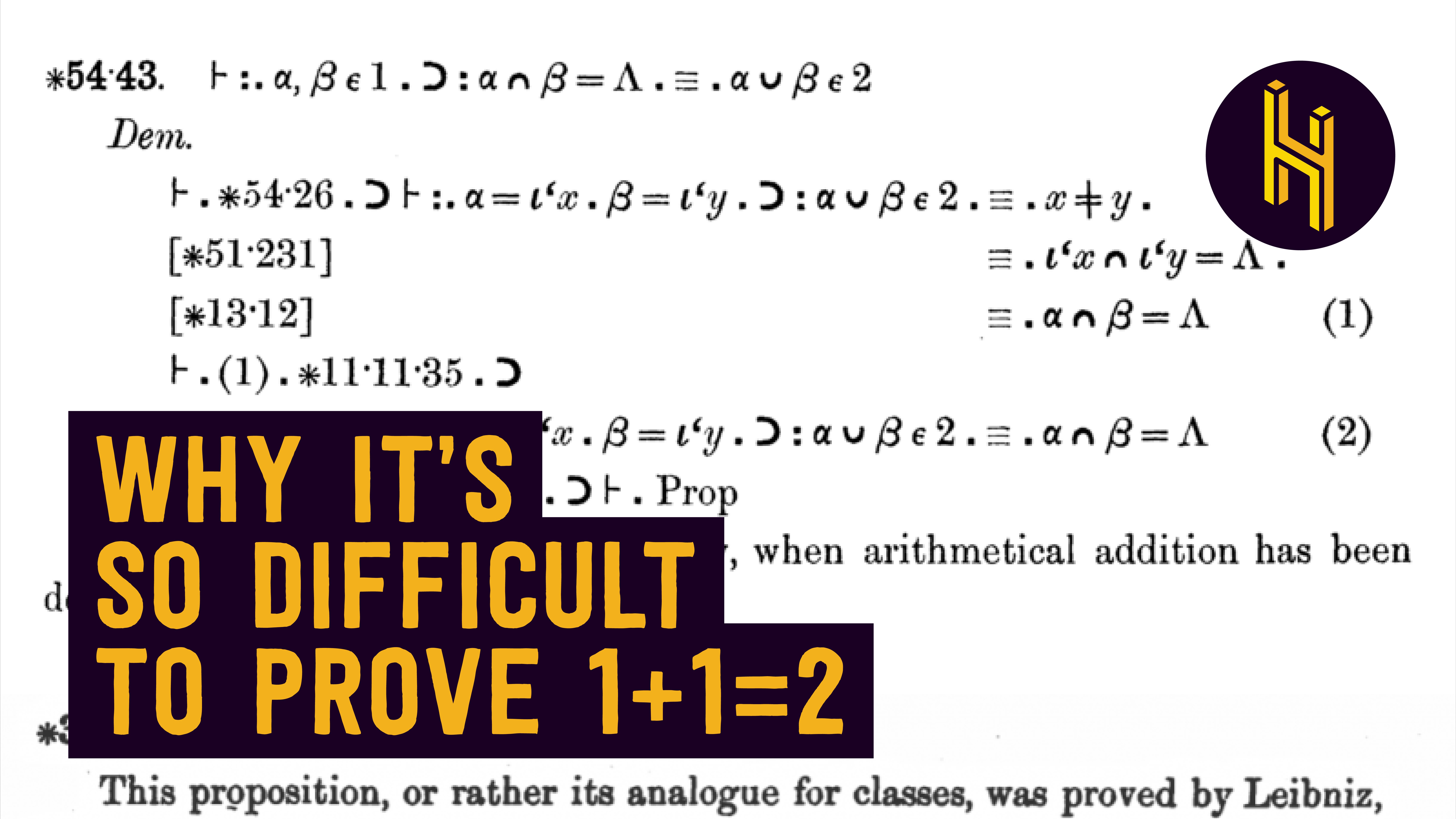 The 360-Page Proof That 1+1=2 | Nebula