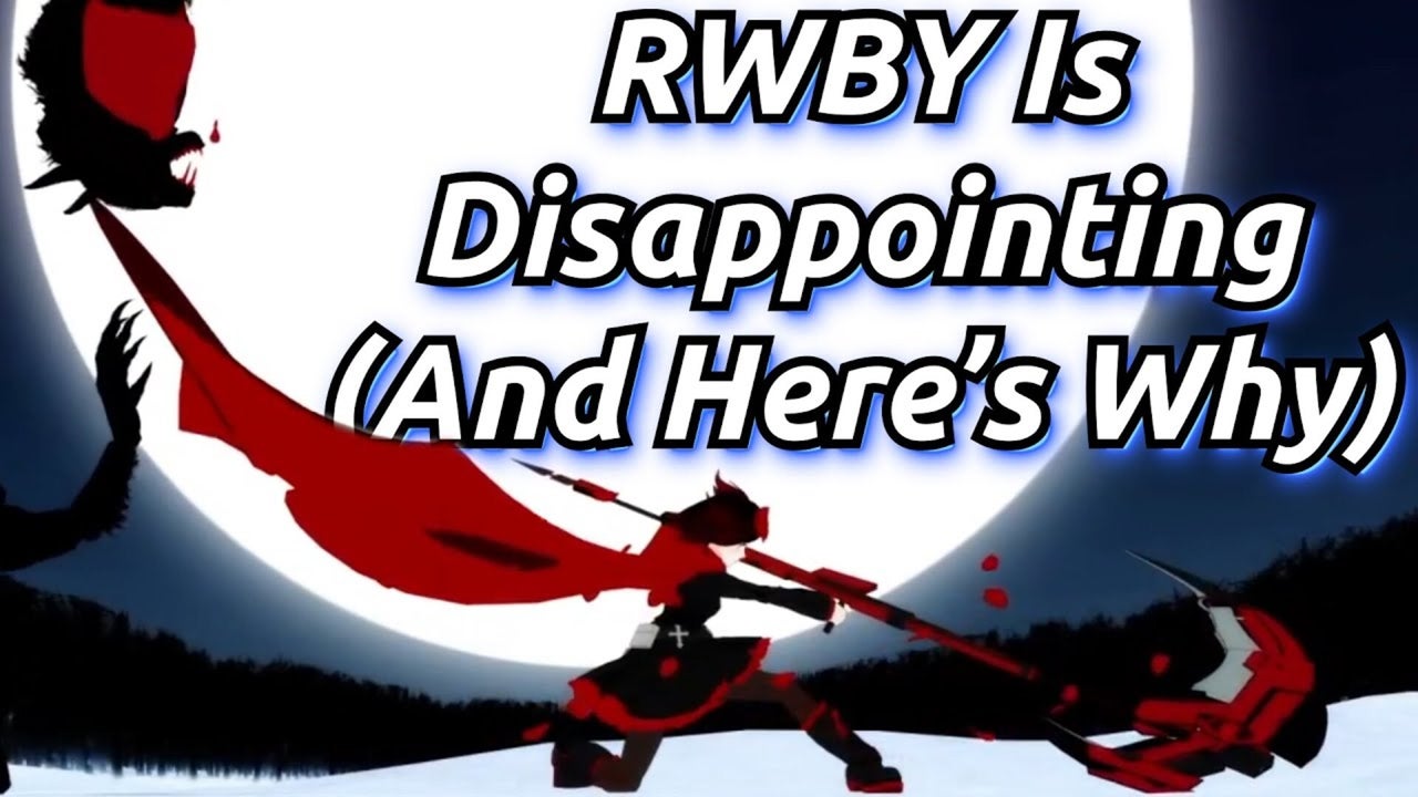 RWBY Is Disappointing, And Here's Why | Nebula