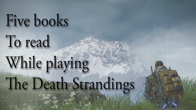 A Reading List That Makes Death Stranding Make Sense | Nebula
