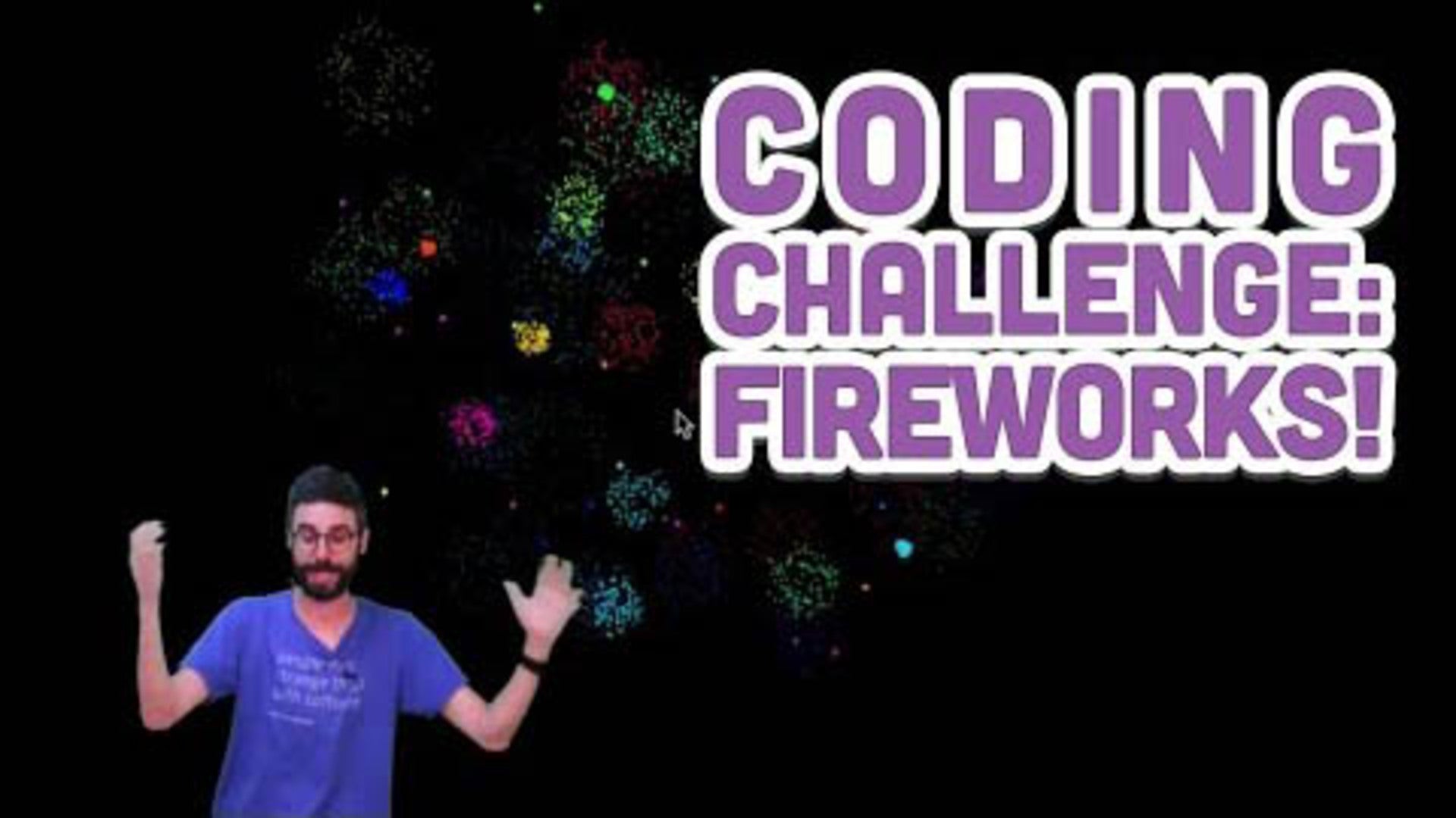 Coding Challenge #27: Fireworks! | Nebula