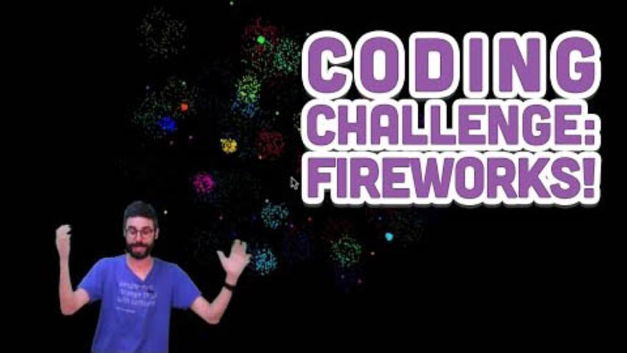 Coding Challenge #27: Fireworks! | Nebula